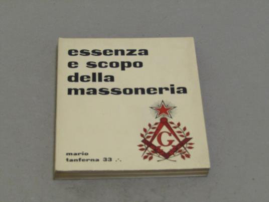 Essenza e scopo della massoneria - Mario Tanferna - copertina