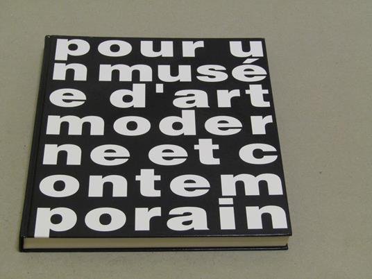 Aa. Vv. Pour Un Musée D'Art Moderne Et Contemporain - copertina