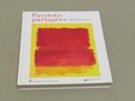 Aa. Vv. Passions Partagées. De Cézanne À Rothko. Chefs-D'Oeuvres Du Xxè Siècle Dans Les Collections Privées Suisses