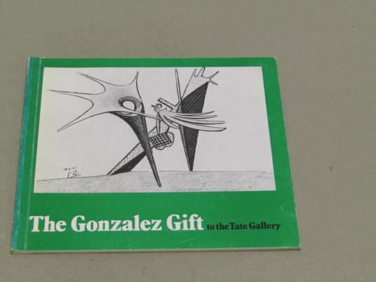 The Gonzalez Gift to the Tate Gallery - copertina