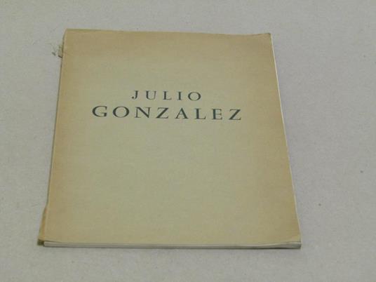 Aa. Vv. Julio Gonzalez - copertina