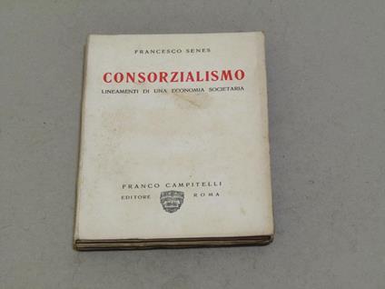 Consorzialismo. - dedica dell'autore - Francesco Senes - copertina