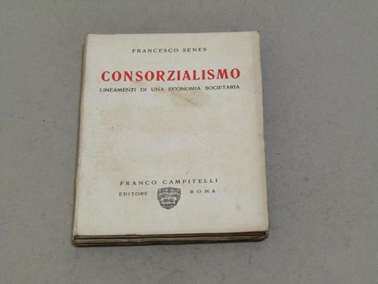 Consorzialismo. - dedica dell'autore - Francesco Senes - copertina