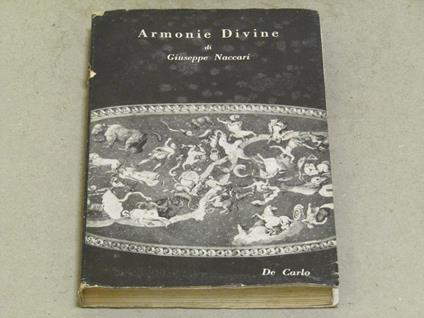 Armonie divine volume IX. De Carlo Editore. 1950 - Giuseppe Naccari - copertina