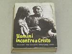 Uomini incontro a Cristo