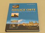 Gioia e Fernando Lanzi. Heilige orte. Wallfahrten und Pilgerziele von Jerusalem bis Fatima