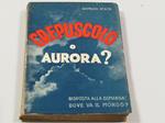 Crepuscolo o aurora?