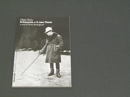 D'Annunzio e il caso Fiume. Marsilio Editori. 2018-I - Dino Terra - copertina