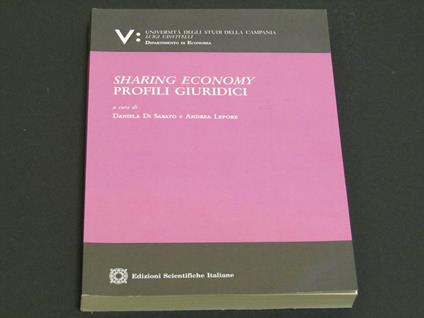A cura di Daniela Di Sabato e Andrea Lepore. Sharing Economy Profili Giuridici - copertina