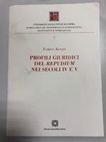 Ulrico Agnati. Profili giuridici del Repudium nei secoli IV e V