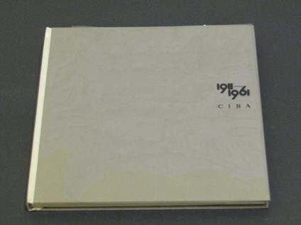 A cura di Luigi Belloni. CIBA 1911 - 1961 - copertina