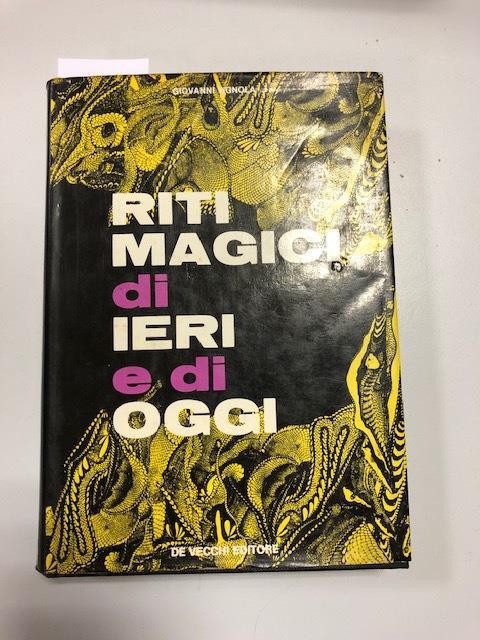 Riti magici di ieri e di oggi - Giovanni Vignola - copertina