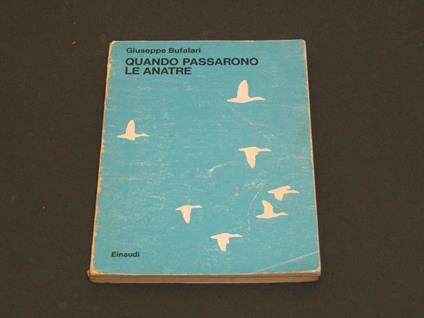 Quando passarono le anatre - Giuseppe Bufalari - copertina