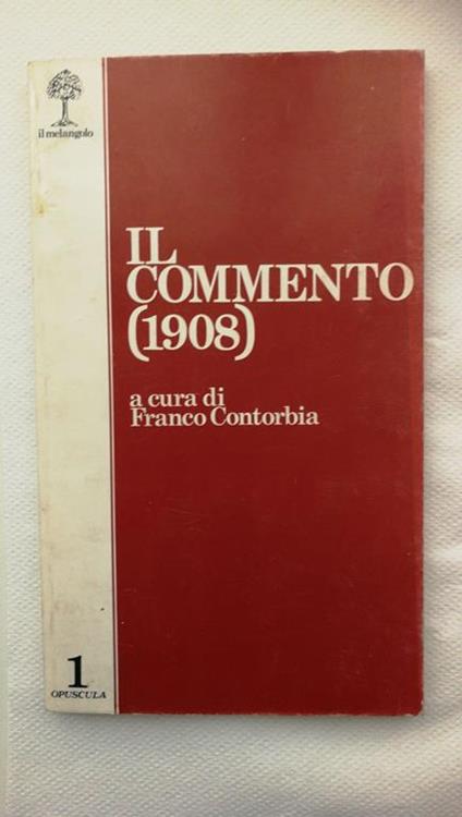 Il Commento (1908) A Cura Di Franco Contorbia - Genova, Il Melangolo - Franco Contorbia - copertina