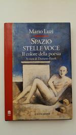 Mario Luzi. SPAZIO STELLE VOCE, a cura di Doriano Fasoli, Leonardo Editore, 1992
