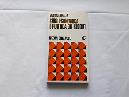 Crisi economica e politica dei redditi - Giorgio La Malfa - copertina