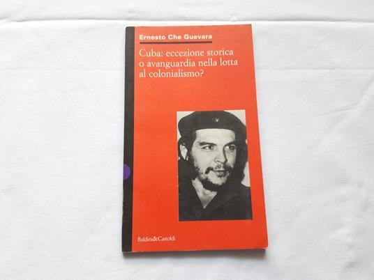 Cuba: eccezione storica o avanguardia nelle lotta al colonialismo? - Ernesto Che Guevara - copertina