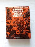 Preston Richard A. e Wise Sydney F. Storia sociale della guerra. Mondadori. Milano. 1973 - I