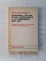 Berlinguer Enrico. Economia, stato, pace: l'iniziativa e le proposte del PCI. Editori Riuniti. 1983 - I