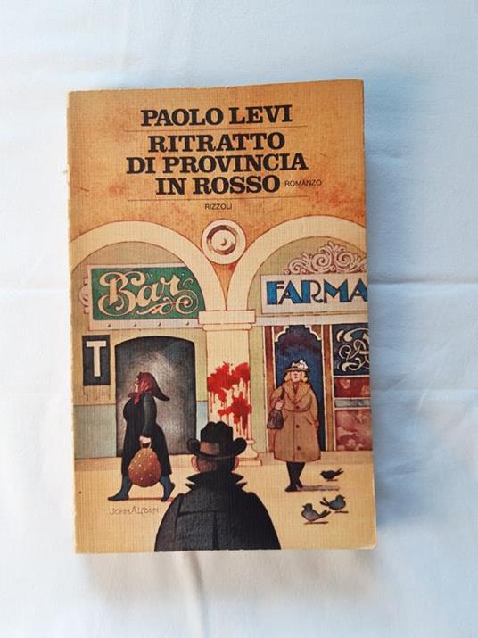 Ritratto di provincia in rosso. Rizzoli. Milano. 1975 - I - Paolo Levi - copertina