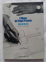 Il Museo del Tempo Presente. Edizioni Carte Segrete. 1992 - I
