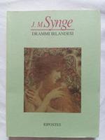 Synge John M. Drammi irlandesi. Edizioni Ripostes. 1993 - I