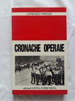 Cronache operaie. Edizioni Lotta Comunista. 1988 - III