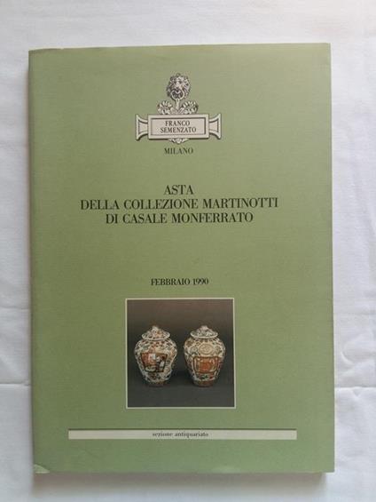 N. D. Asta Della Collezione Martinotti Di Casale Monferrato. Semanzato. 1990 - I - copertina
