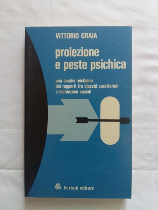 Proiezione e peste psichica. Bertani Editore. 1982 - I - Vittorio Craia - copertina