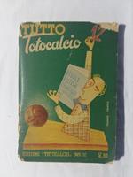 N. D. Tutto Totocalcio. Edizioni Totocalcio. 1949 - 50 - I