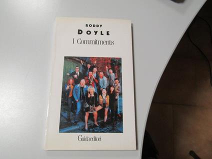 I Commitments. Guida editori. 1993 - I - Roddy Doyle - copertina