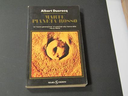 Marte pianeta rosso. SugarCo Edizioni. 1978 - I - Albert Ducrocq - copertina