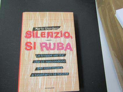 Silenzio, si ruba. Mondadori. 1997 - II - Mario Giordano - copertina