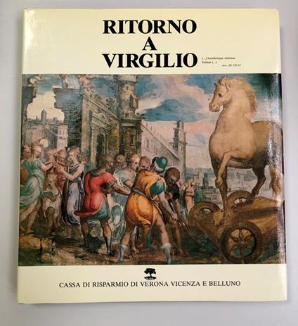 Ritorno a Virgilio. Cassa di Risparmio di Verona, Vicenza e Belluno, 1981 - Rodolfo Signorini - copertina