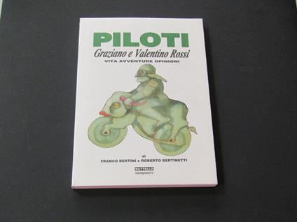 Bertini Franco e Bertinetti Roberto. Piloti. Battello Stampatore. 1998 - I - Franco Bertini - copertina