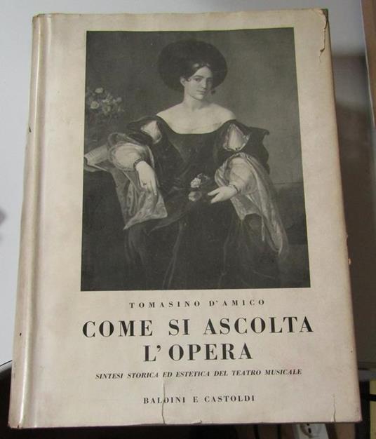 Come si ascolta l'opera. Baldini e Castoldi. N. D - copertina