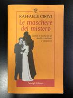 Le maschere del mistero - Dedica dell'autore nella prima pagina. Passigli editori 2000 - I