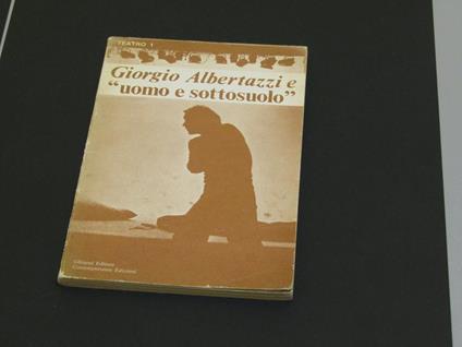 Uomo e sottosuolo. Ghisoni Editore. 1976 - I - Giorgio Albertazzi - copertina