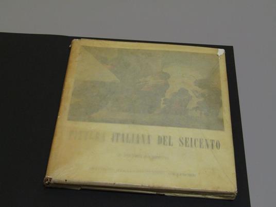 Pittura italiana del Seicento. Istituto Italiano D'Arti Grafiche. 1960 - I - Pietro Zampetti - copertina