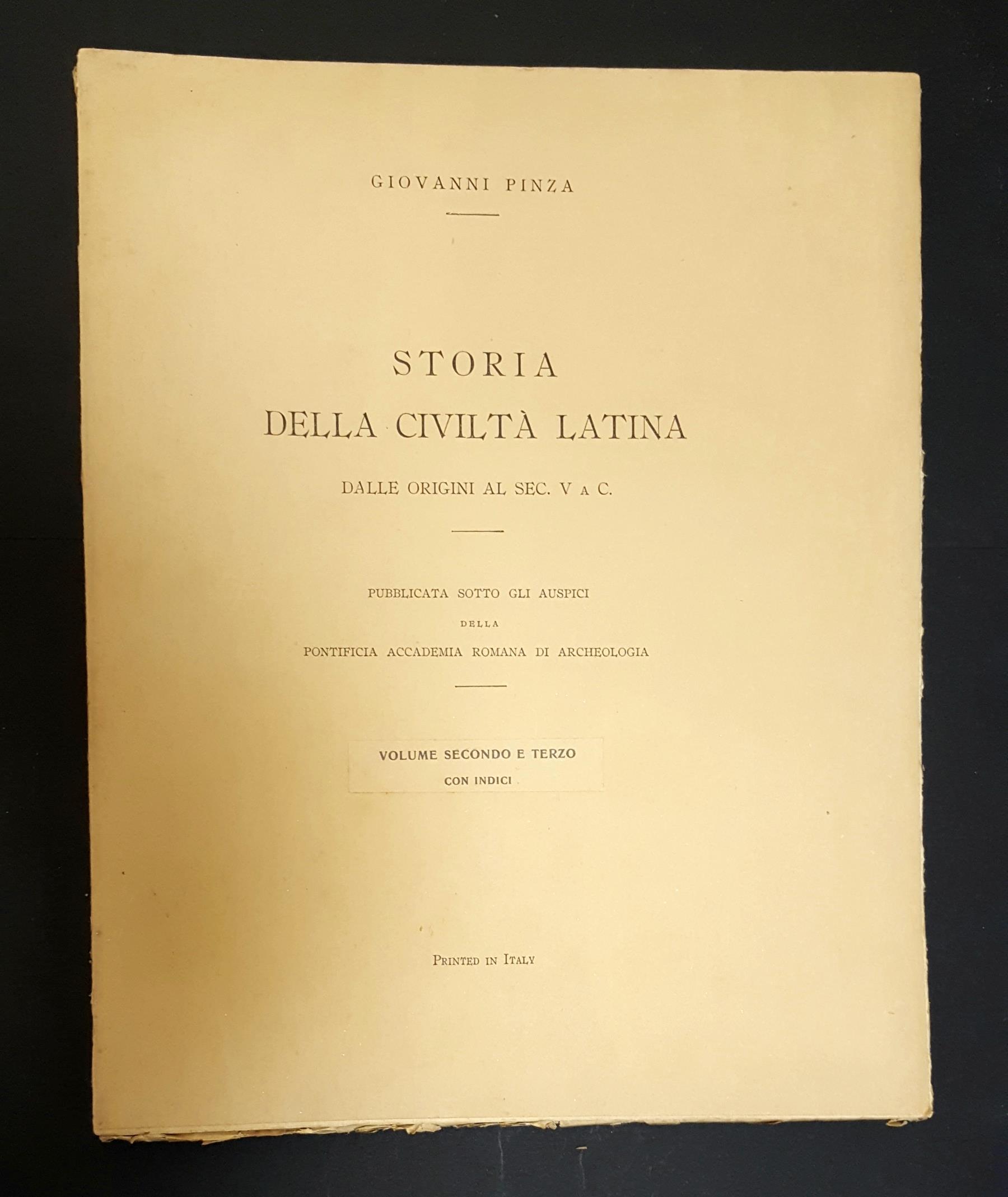 Storia della civiltà latina dalle origini al sec. V a.C. Pontificia Accademia Romana di Archeologia 1924. 5 voll. - opera completa. Tiratura limitata di 300 copie, ns copia fuori numerazione