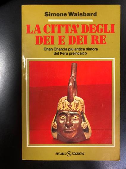 La città degli dei e dei re. SugarCo Edizioni 1981 - copertina