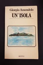 Giorgio Amendola. Un'isola. Rizzoli. 1980 - I