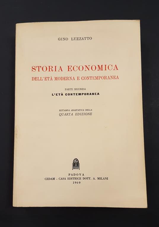 Storia economica dell'età moderna e contemporanea. Parte seconda. 1981 - ristampa anastatica edizione 1960 - Gino Luzzatto - copertina