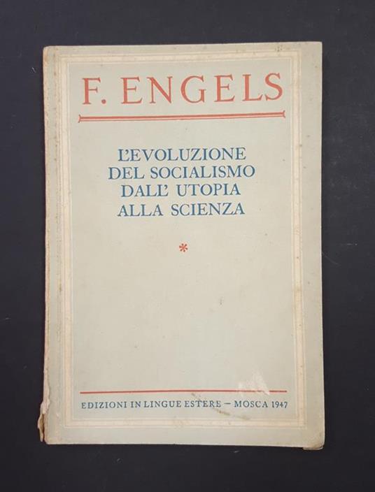 L' evoluzione del socialismo dall'utopia alla scienza. Edizioni in lingue estere. 1947 - Friedrich Engels - copertina