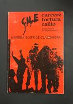Aa. Vv. Cile. Carcere Tortura Esilio. Libreria Editrice Claudiana. 1974