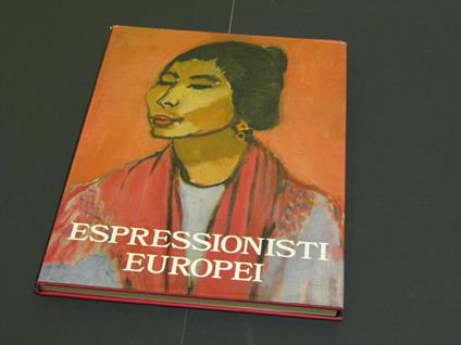 Aa. Vv. Espressionisti Europei. L'Editore. 1990 - I - copertina
