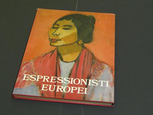 Aa. Vv. Espressionisti Europei. L'Editore. 1990 - I - copertina