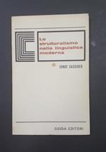 Lo strutturalismo nella linguistica moderna. Guida Editori. 1970 - I