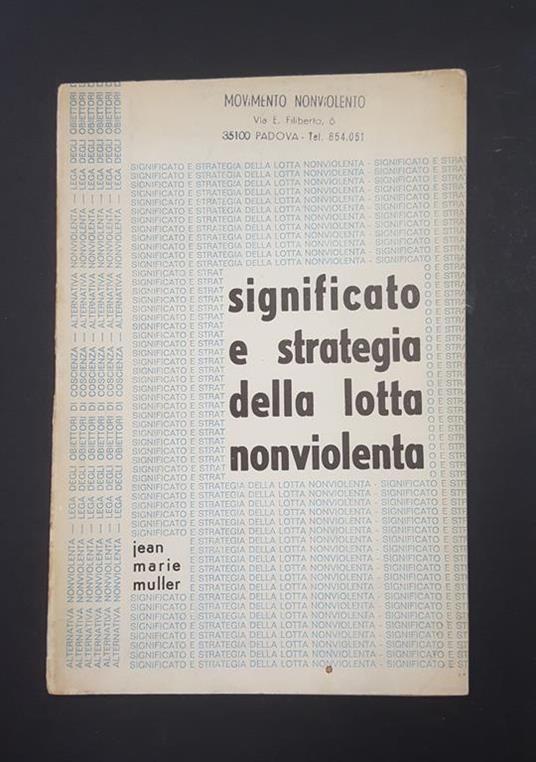 Significato e strategia della lotta non violenta. Alternativa Nonviolenta. 1973 - Jean-Marie Muller - copertina