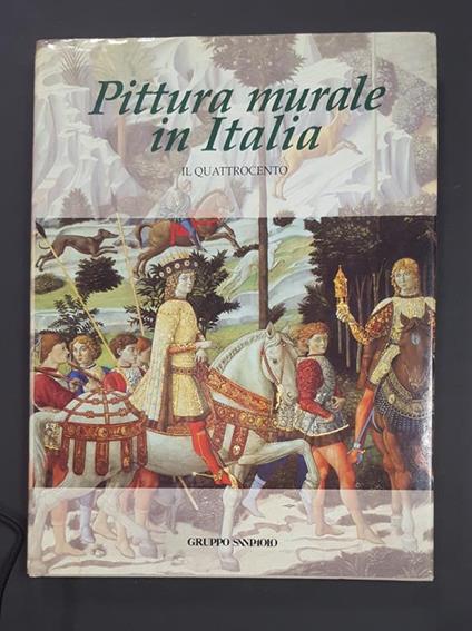 Gregori Mina (a cura di). Pittura murale in Italia. Il Quattrocento. Gruppo Sanpaolo-Edizioni Bolis. 1996 - I - Mina Gregori - copertina